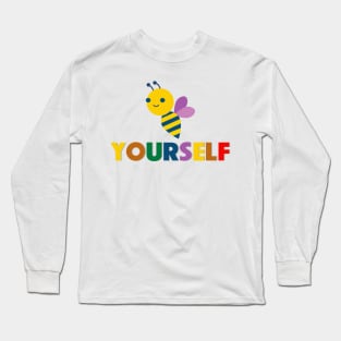 Bee Yourself - Lesbeean Lesbian Long Sleeve T-Shirt